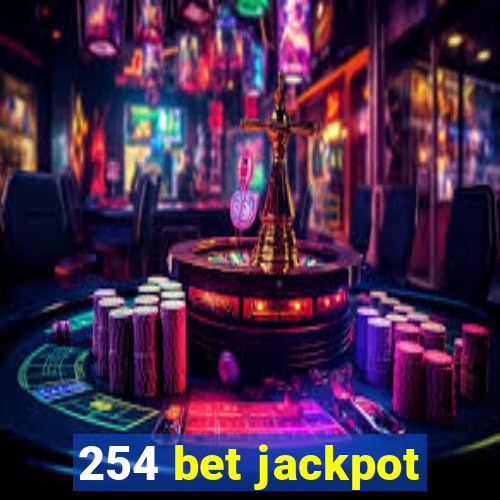 254 bet jackpot